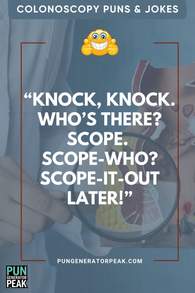 Knock-Knock Colonoscopy Puns & Jokes