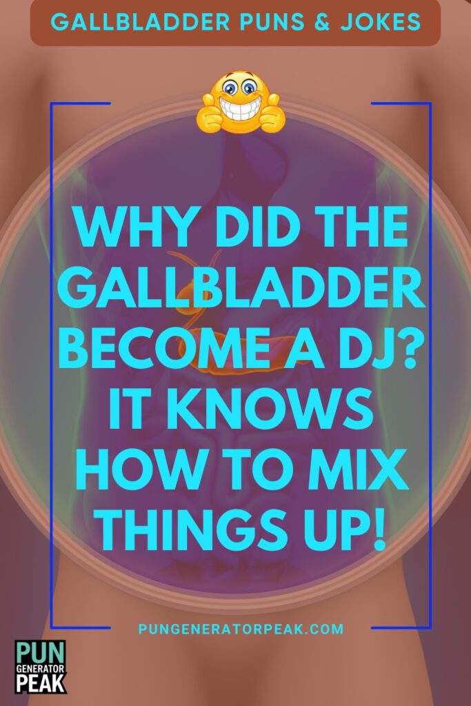 Short Gallbladder Puns & Jokes