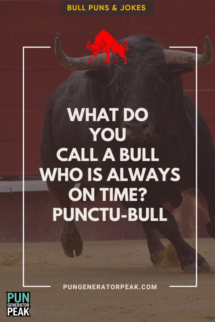 Pun-derful Bull Puns & Jokes