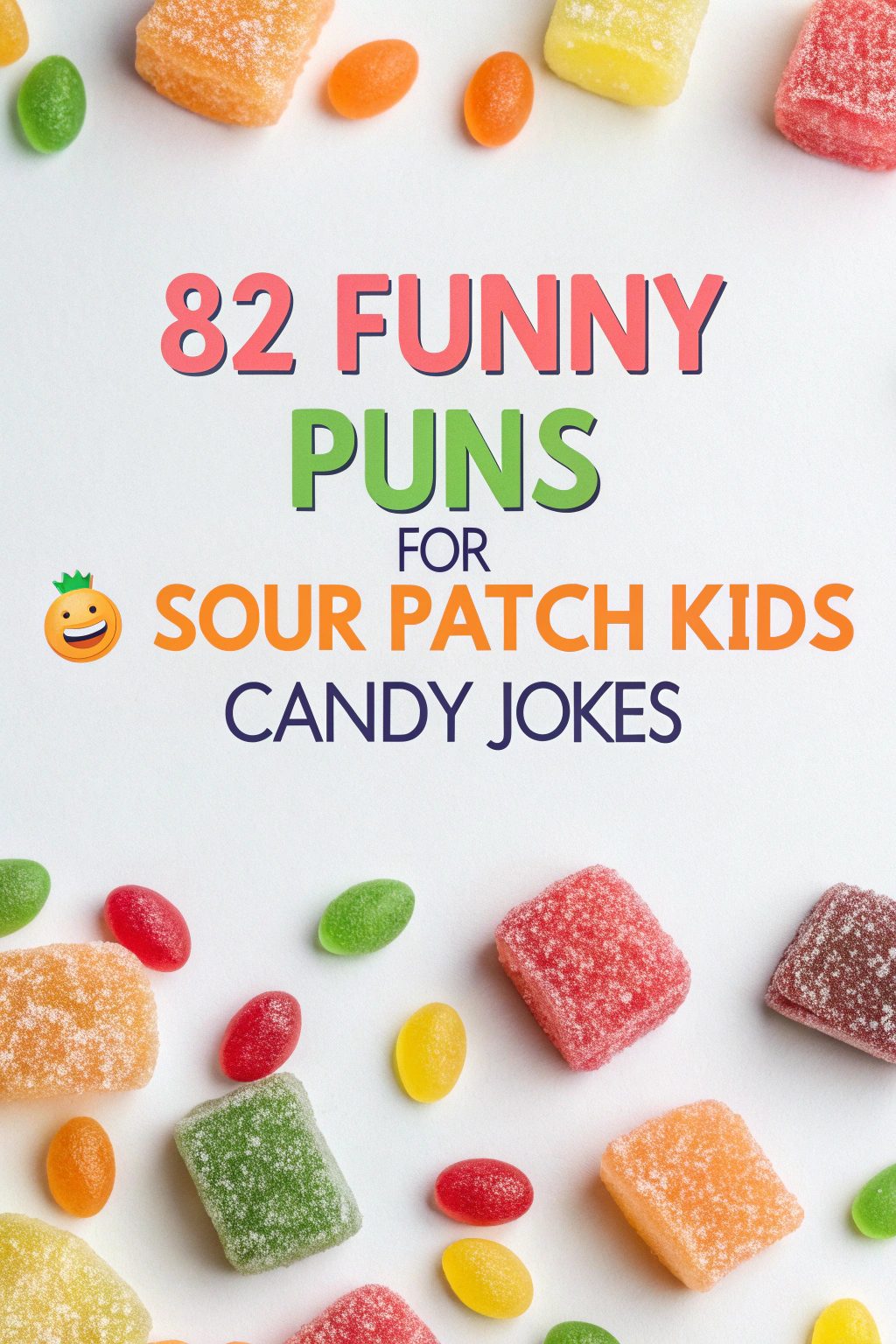 Funny Puns for Sour Patch Kids Candy Jokes