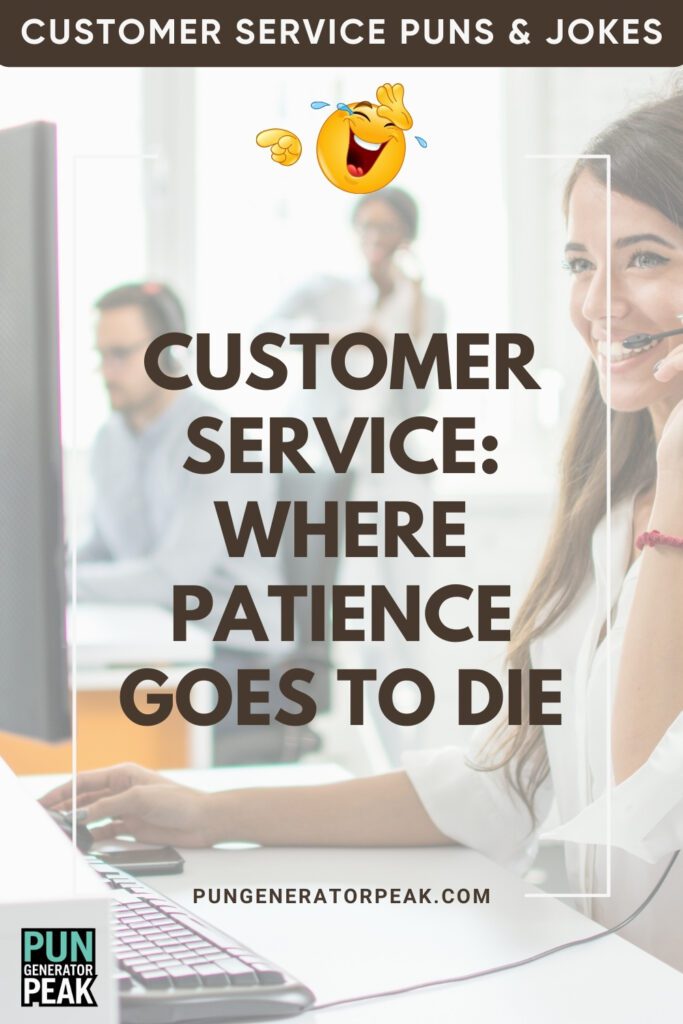 Bad Customer Service Puns & Jokes