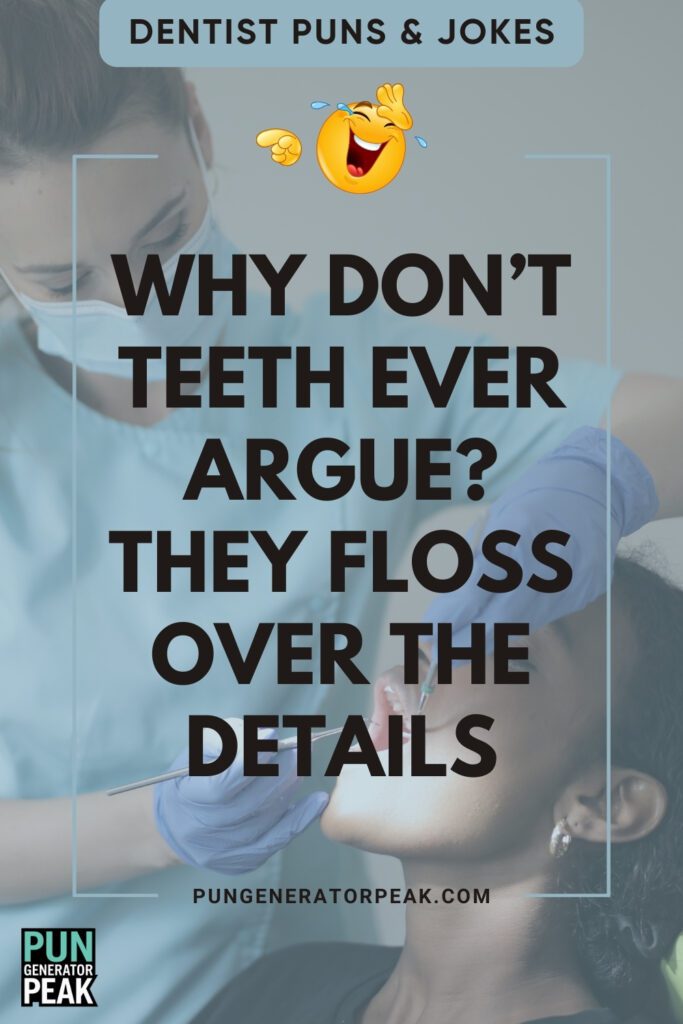 Clever Dentist Puns & Jokes