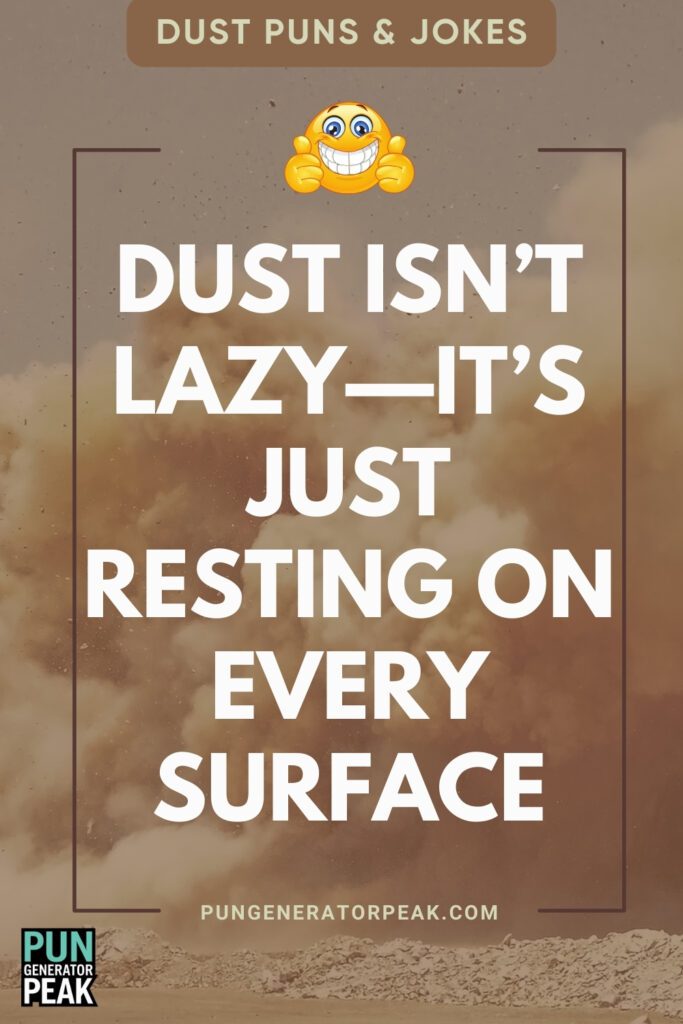 Funny Dust Puns & Jokes