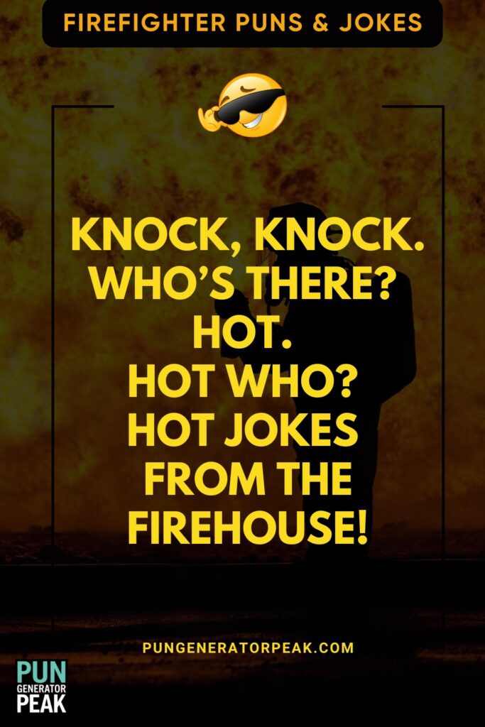 Knock Knock Firefighter Puns & Jokes