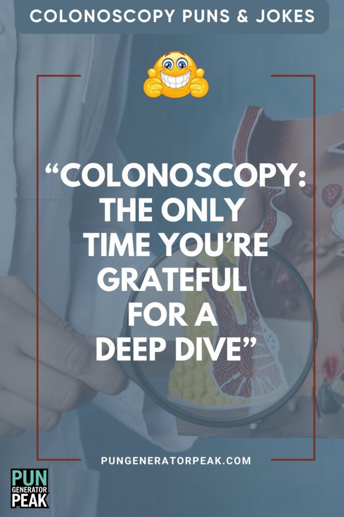 Short Colonoscopy Puns & Jokes