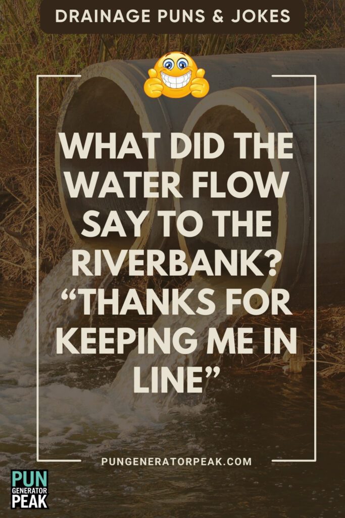 Short Drainage Puns & Jokes