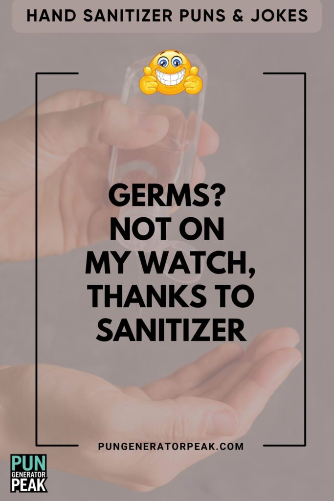 Short Hand Sanitizer Puns & Jokes