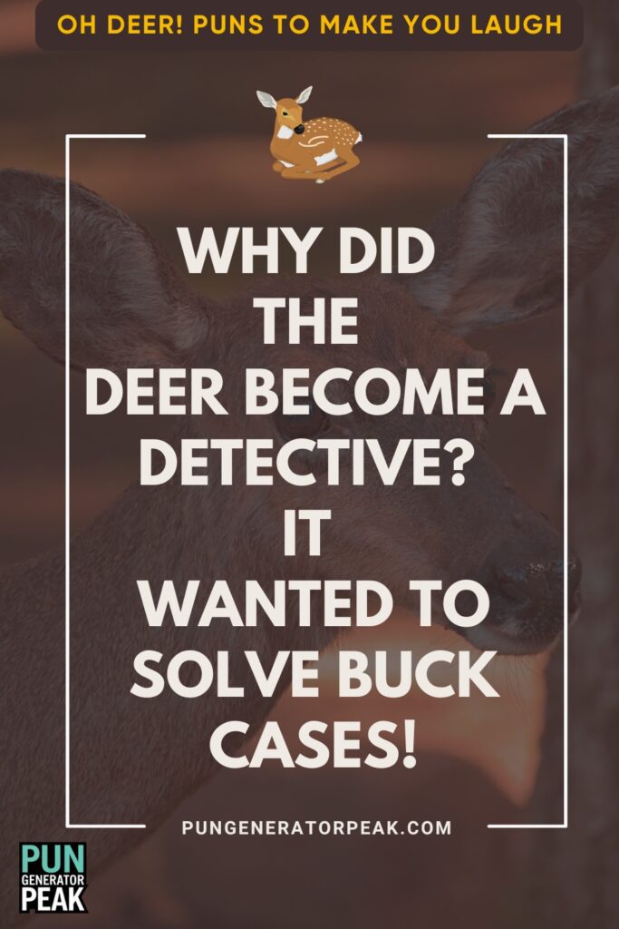 Buck Wild Oh Deer! Puns to Make You Laugh