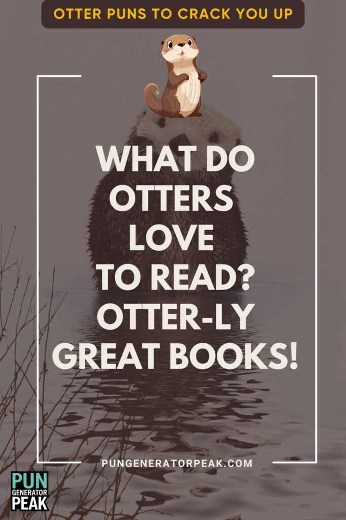 Wordplay Otter Puns to Crack You Up