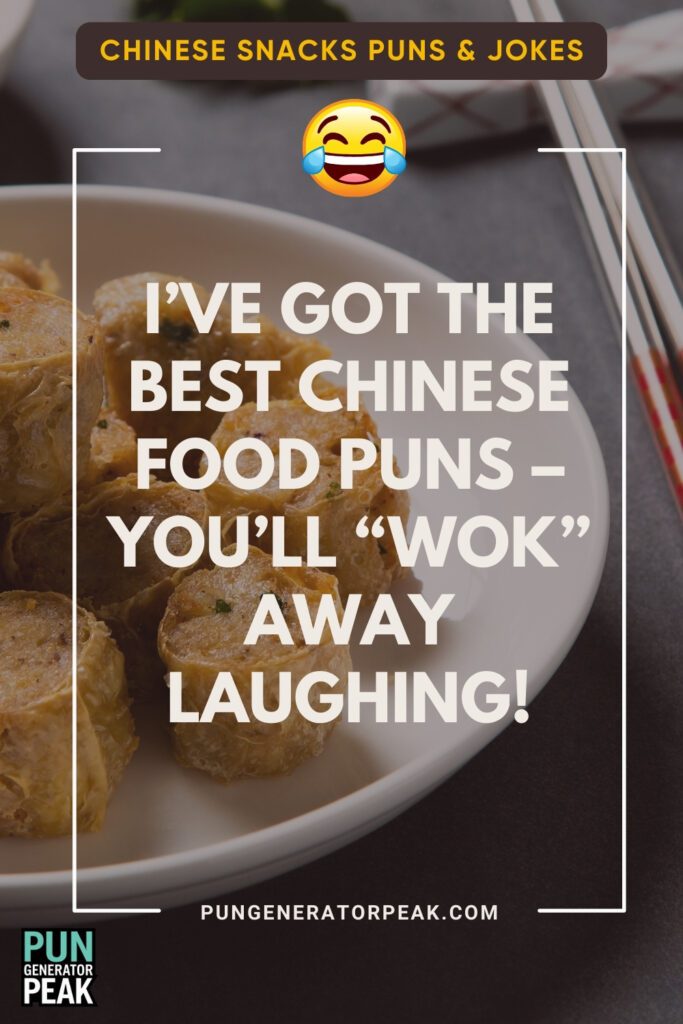 Chinese Food Puns: A Deliciously Funny Twist on Your Favorite Snacks