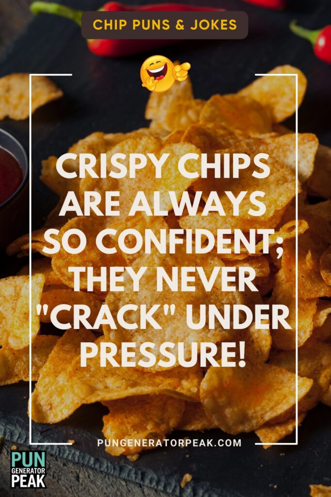 Crispy Chip Puns: Hilarious Wordplay for the Ultimate Snack Enthusiasts