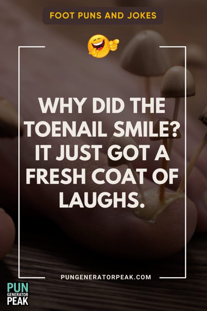 Funny Pedicure Puns to Nail Your Humor