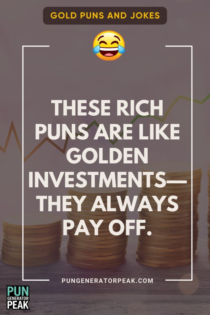 Rich Gold-Themed Wordplay to Brighten Your Day