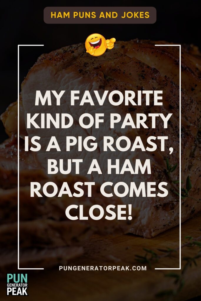 Hilarious Ham One-Liners That Will Leave You in Stitches