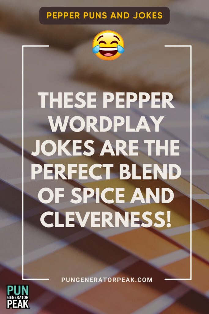 Pepper Wordplay: Clever and Funny Puns for All Ages