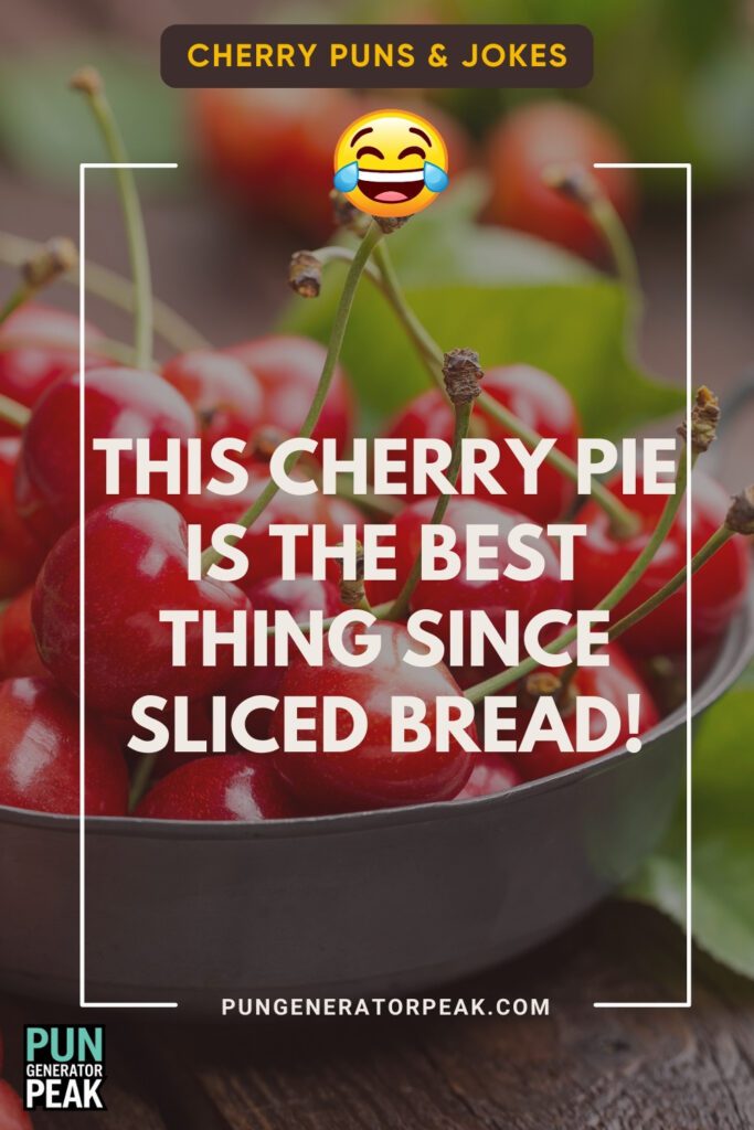 Cherry One-Liners You’ll Want to Repeat