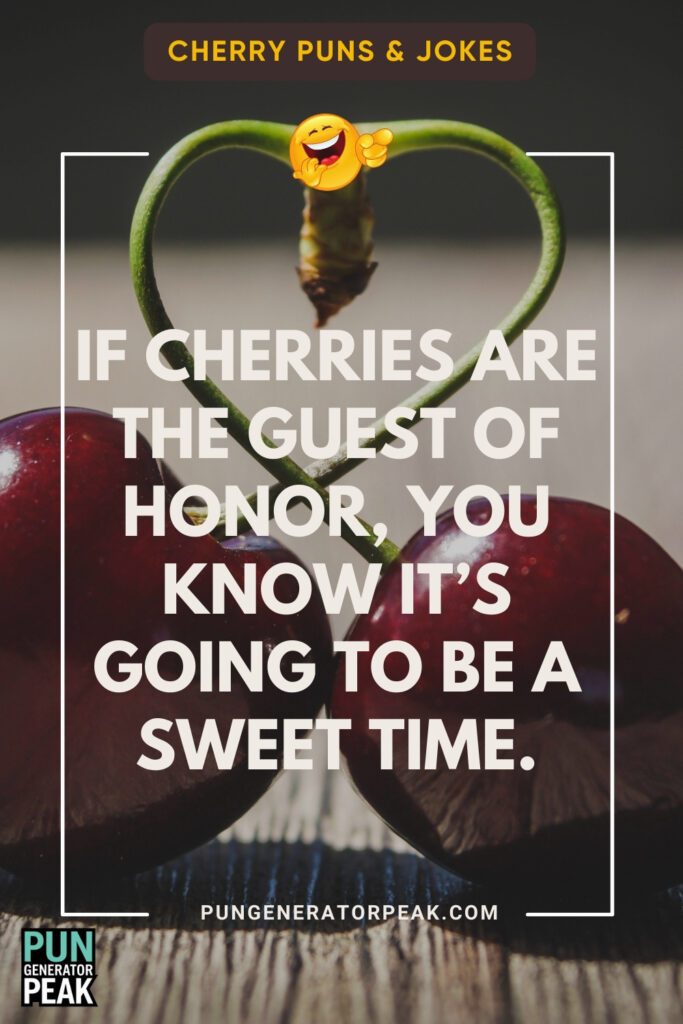 The Best Cherry Humor to Share at Your Next Party