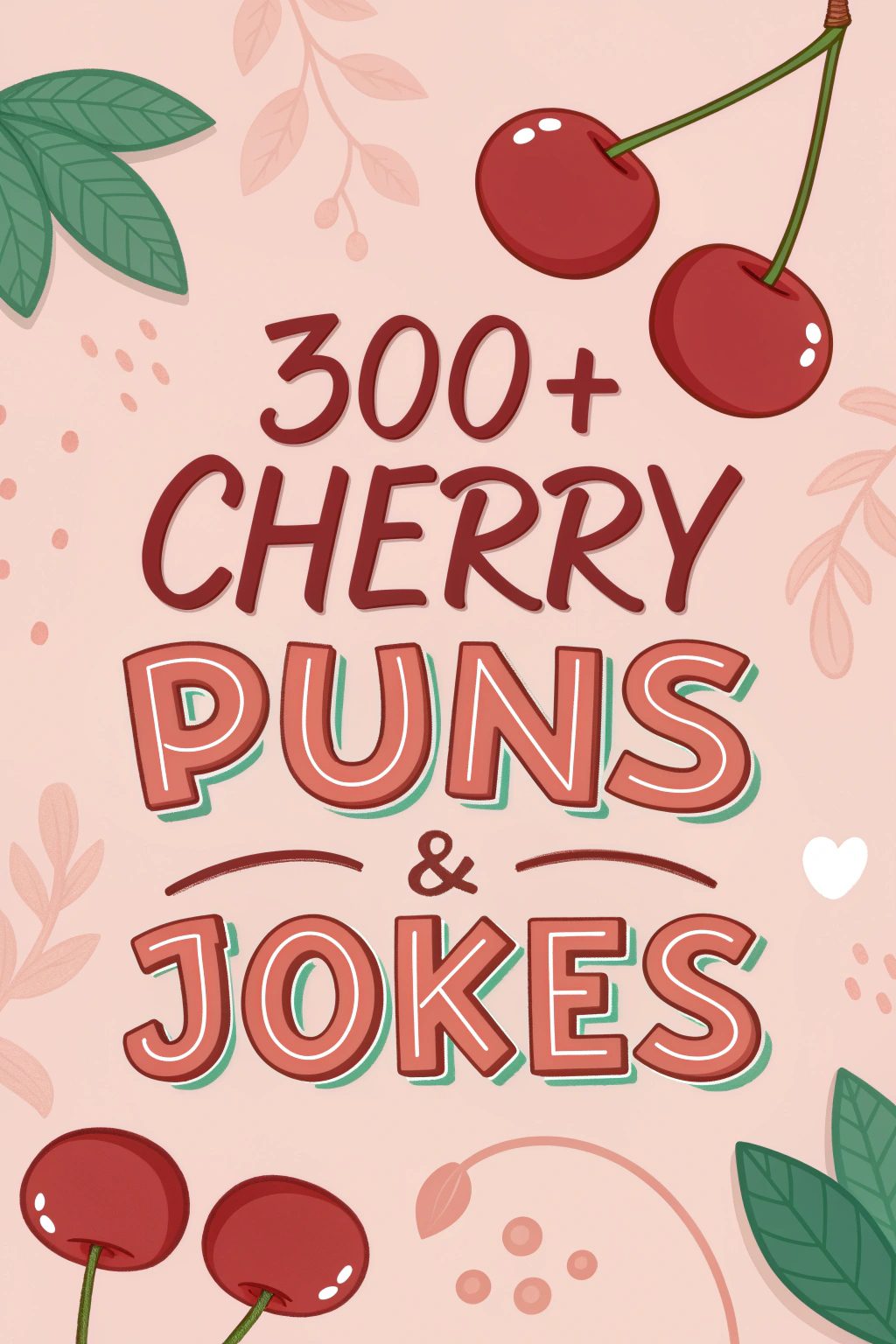300+ Cherry Puns & Jokes