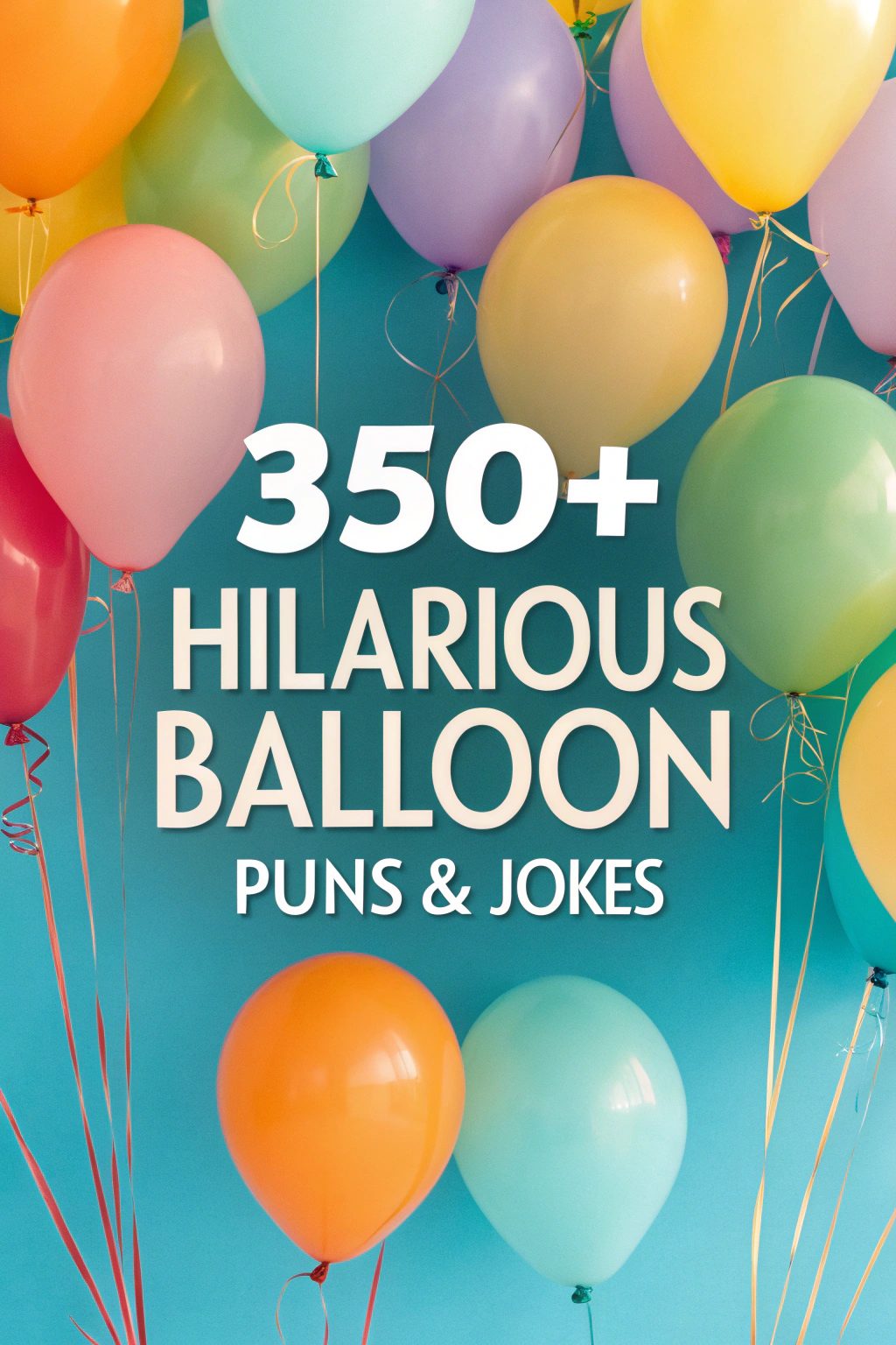 350+ Hilarious Balloon Puns & Jokes