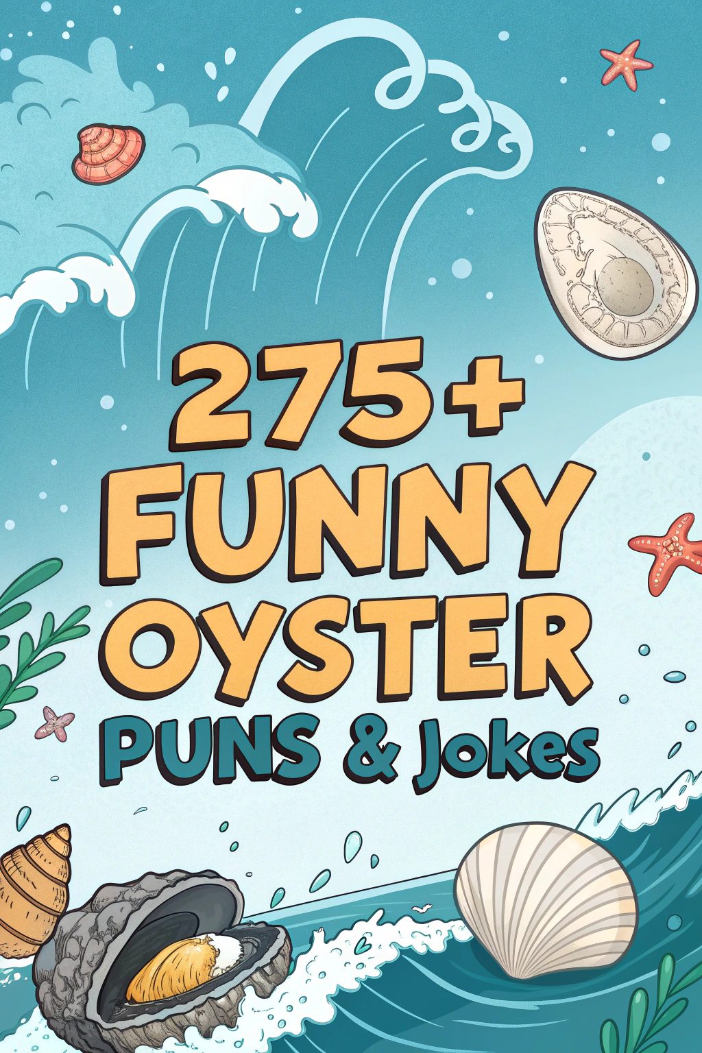 275+ Funny Oyster Puns & Jokes